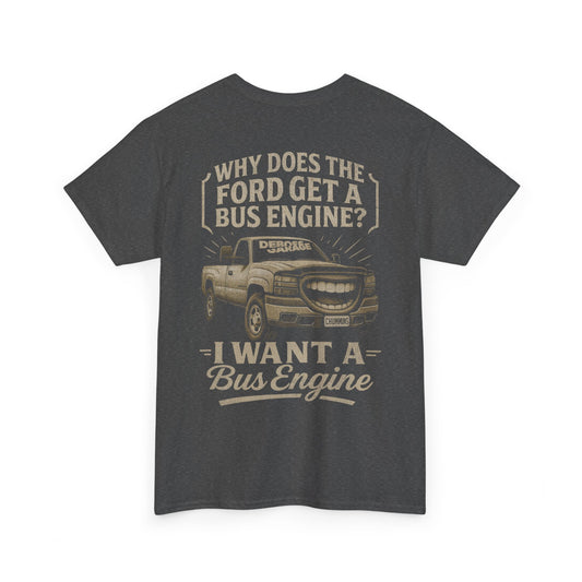 I Want a Bus Engine T-Shirt (3XL+)
