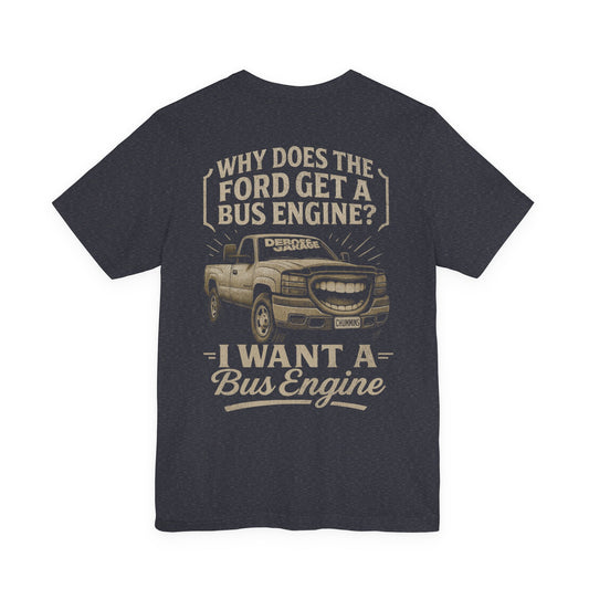 I Want a Bus Engine T-Shirt
