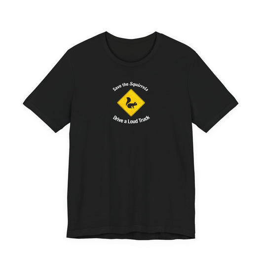 StS (Drive a Loud Truck) T-Shirt