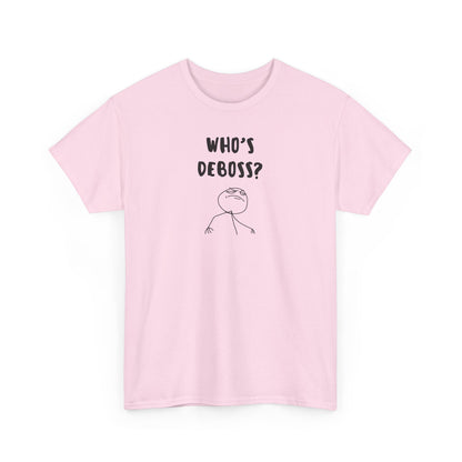 Who's Deboss? T-Shirt (3XL+)