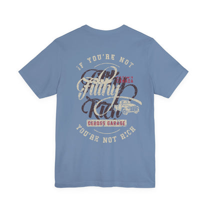 "Not Filthy Not Rich" T-Shirt