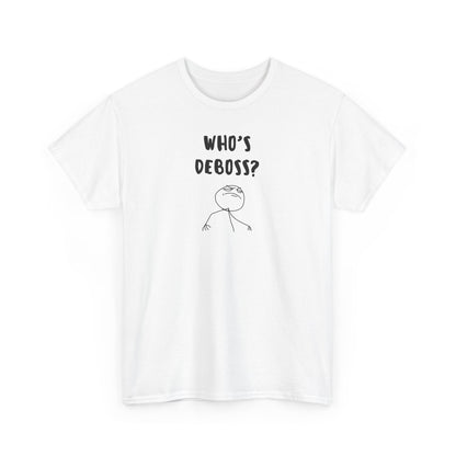 Who's Deboss? T-Shirt (3XL+)