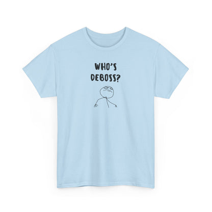 Who's Deboss? T-Shirt (3XL+)