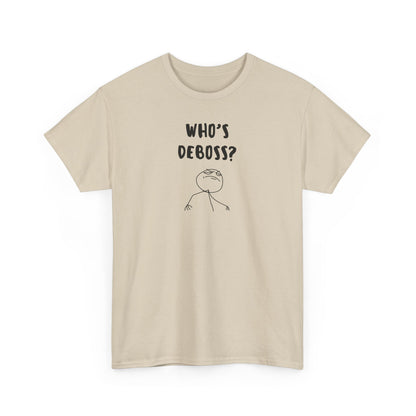 Who's Deboss? T-Shirt (3XL+)