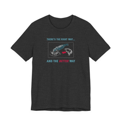 The Better Way T-Shirt