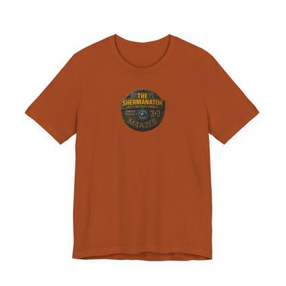 Shermanator T-Shirt