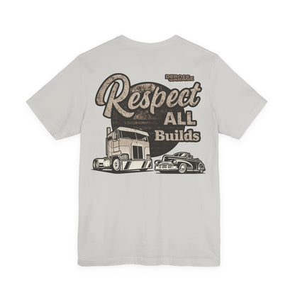 Respect All Builds T-shirt