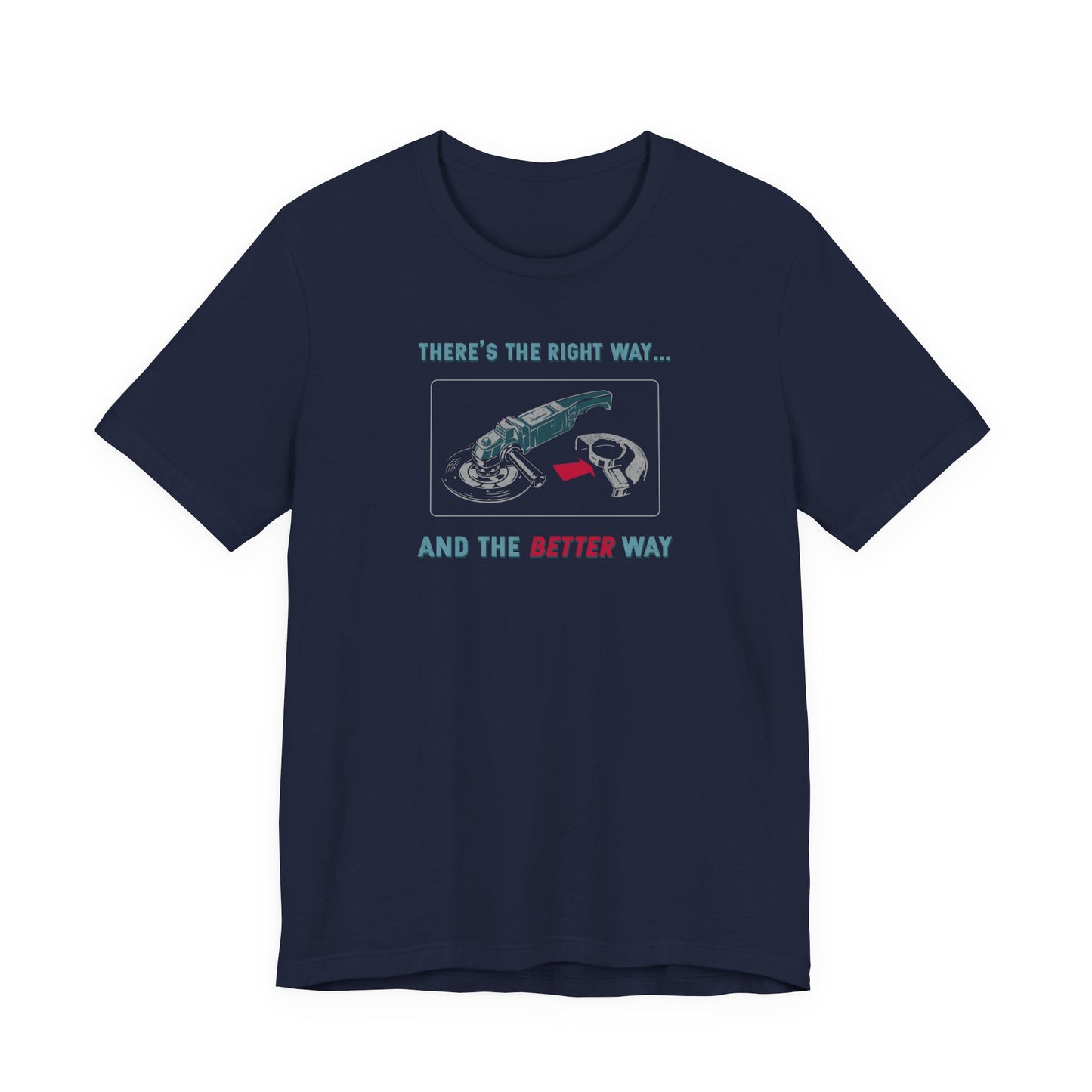 The Better Way T-Shirt