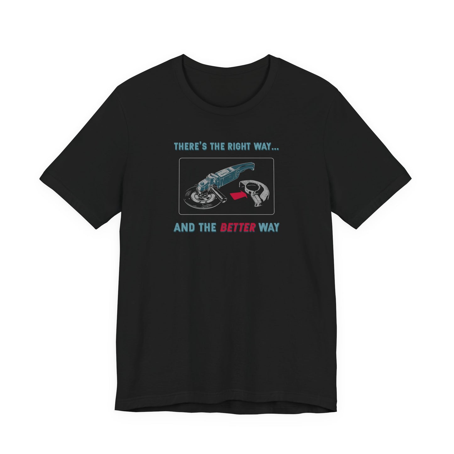 The Better Way T-Shirt