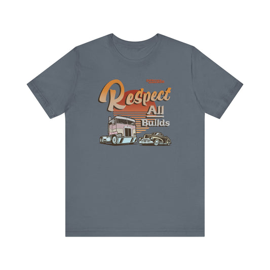 Respect All Builds T-shirt