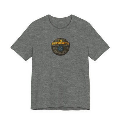 Shermanator T-Shirt