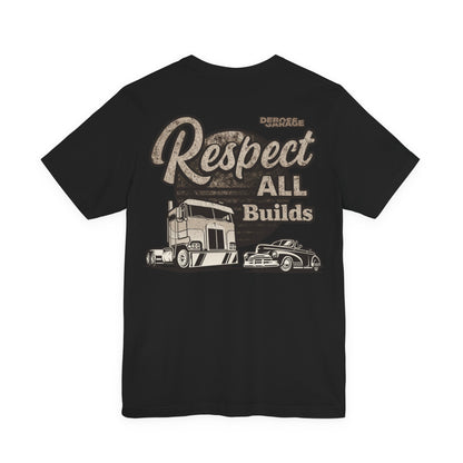 Respect All Builds T-shirt