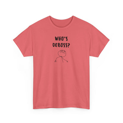 Who's Deboss? T-Shirt (3XL+)