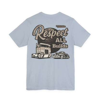 Respect All Builds T-shirt