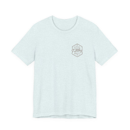 Stay Filthy T-Shirt