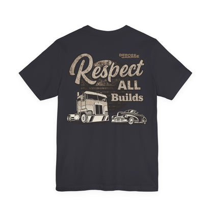 Respect All Builds T-shirt