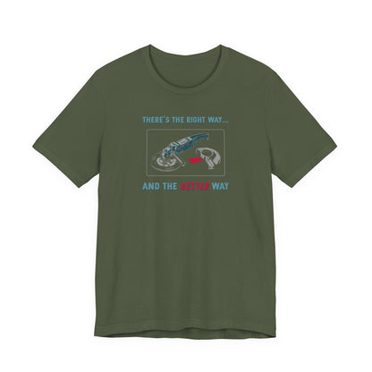 The Better Way T-Shirt