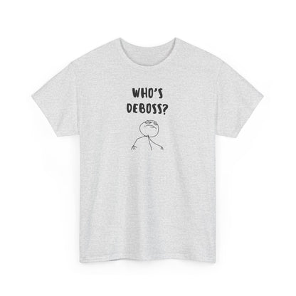 Who's Deboss? T-Shirt (3XL+)