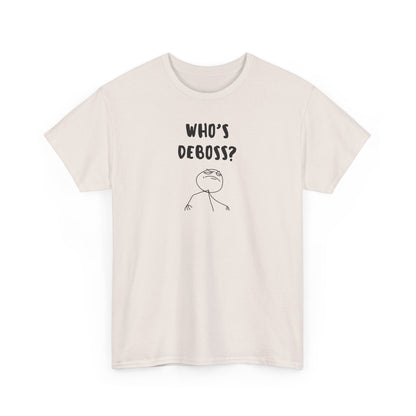 Who's Deboss? T-Shirt (3XL+)