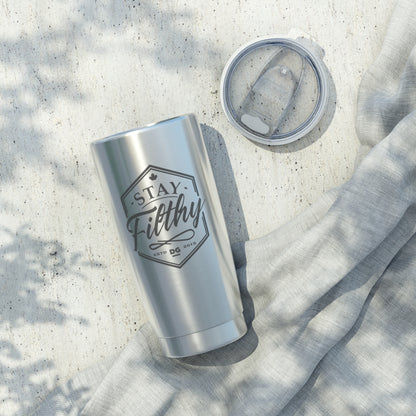 Stay Filthy Tumbler, 20oz