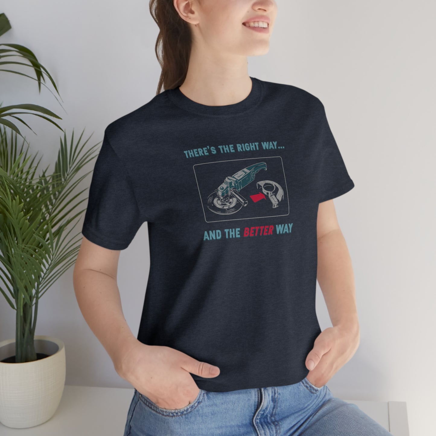 The Better Way T-Shirt